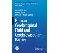 Human Cerebrospinal Fluid and Cerebrovascular Barrier (Current Human Cell Research and Applications)