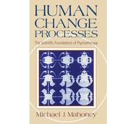 Human Change Process: The Scientific Foundations Of Psychotherapy