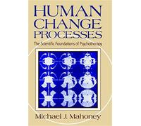 Human Change Process: The Scientific Foundations Of Psychotherapy