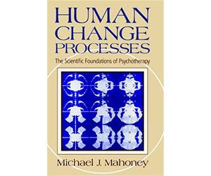 Human Change Process: The Scientific Foundations Of Psychotherapy