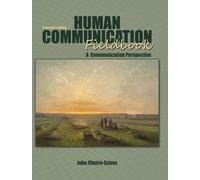 Human Communication Fieldbook: A Communication Perspective