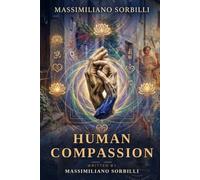 Human Compassion: A Long Spiritual Journey Toward Eternal Awareness