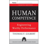 Human Competence : Engineering Worthy Performance