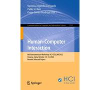 Human-Computer Interaction : 8th Iberoamerican Workshop, HCI-COLLAB 2022, Havana, Cuba, October 13-15, 2022, Revised Selected Papers