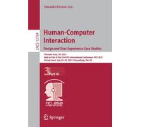 Human-Computer Interaction. Design and User Experience Case Studies : Thematic Area, HCI 2021, Held as Part of the 23rd HCI International Conference, HCII 2021, Virtual Event, July 24-29, 2021, Procee