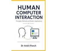Human-Computer Interaction (Made Simple): Principles, Methods and Modern Applications