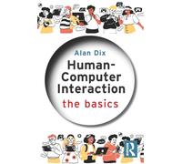 Human-Computer Interaction : The Basics