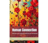 Human Connection: How we are all connected with the stars and beyond