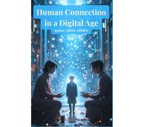 Human Connection in a Digital Age
