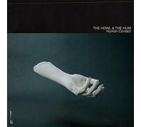 HUMAN CONTACT - THE HOWL and THE HUM
