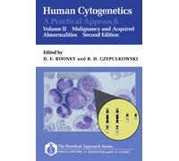 Human Cytogenetics: A Practical Approach Volume II: Malignancy and Acquired Abnormalities: 97 (Practical Approach Series)