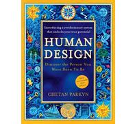 Human Design: Discover the Person You Were Born to Be