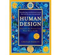 Human Design: Discover the Person You Were Born to Be