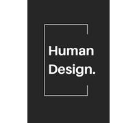 Human Design Notebook - 120 Lined Pages, 6x9: A Journal for Notes, Reflections, and Personal Insights