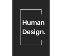 Human Design Notebook I Hardcover - 120 Lined Pages, 6x9: A Journal for Notes, Reflections, and Personal Insights
