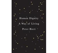 Human Dignity: A Way of Living