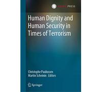 Human Dignity and Human Security in Times of Terrorism