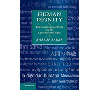 Human Dignity: The Constitutional Value and the Constitutional Right – Cambridge University Press