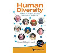 Human Diversity: Its Nature, Extent, Causes and Effects on People: ITS NATURE, EXTENT, CAUSES & EFFECTS ON PPL