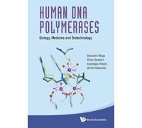 Human Dna Polymerases: Biology, Medicine And Biotechnology - 9789813226401