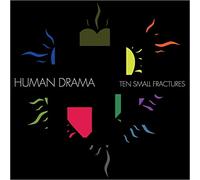 Human Drama - Ten Small Fractures [VINYL]