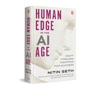Human Edge in the AI Age: Eight Timeless Mantras for Success