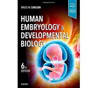 Human Embryology and Developmental Biology: With STUDENT CONSULT Online Access