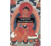 Human Enlightenment: Encounter with the Ideals and Methods of Buddhism