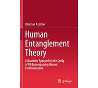 Human Entanglement Theory: A Quantum Approach to the Study of All-Encompassing Human Communication