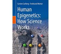 Human Epigenetics: How Science Works