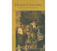 Human Evolution : A Spiritual-Scientific Quest