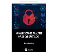 Human Factors Analysis of 23 Cyberattacks (The Human Element in Smart and Intelligent Systems)