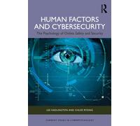 Human Factors and Cybersecurity : The Psychology of Online Safety and Security