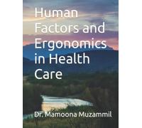 Human Factors and Ergonomics in Health Care