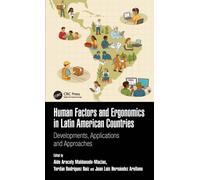 Human Factors and Ergonomics in Latin American Countries : Developments, Applications and Approaches