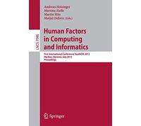 Human Factors in Computing and Informatics: First International Conference, SouthCHI 2013, Maribor, Slovenia, July 1-3, 2013, Proceedings: 7946 (Lecture Notes in Computer Science, 7946)