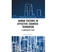 Human Factors in Effective Counter-Terrorism : A Comparative Study