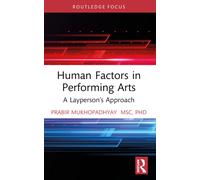 Human Factors in Performing Arts : A Layperson's Approach