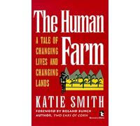 Human Farm: A Tale of Changing Lives and Changing Lands (Kumarian Press Books for a World That Works)