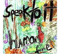 Human Feel - Speak To It