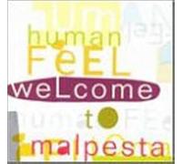 Human Feel: Welcome to Malpesta - Human Feel: Welcome to Malpesta