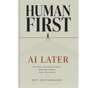 HUMAN FIRST, AI LATER