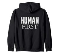 Human First Minimalist Humanity Quote Design Zip Hoodie