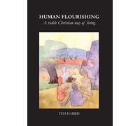 Human Flourishing: A viable Christian way of living