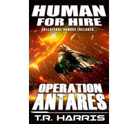 Human for Hire (9) - Operation Antares