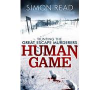 Human Game: Hunting the Great Escape Murderers