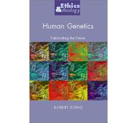 Human Genetics: Fabricating the Future