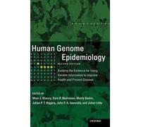 Human Genome Epidemiology,: Building the evidence for using genetic information to improve health and prevent disease