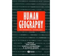Human Geography: An Essential Anthology