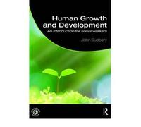 Human Growth and Development An Introduction for Social Workers by Sudbery, John ( AUTHOR ) Oct-16-2009 Paperback